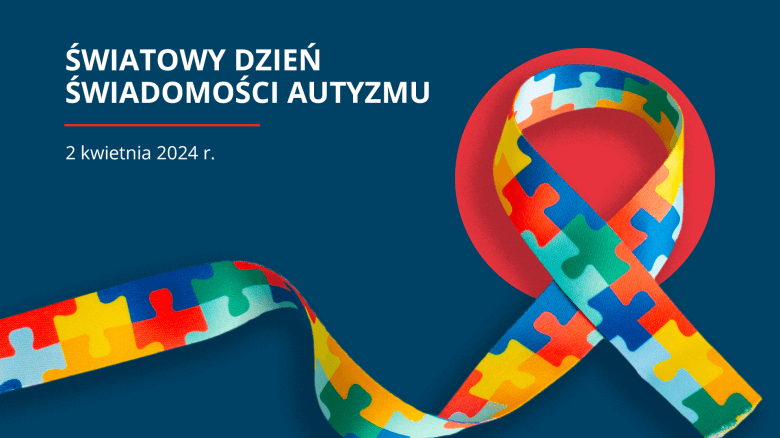 Plansza z napisami „Światowy Dzień Świadomości Autyzmu”, „2 kwietnia 2024 r.” i wstążką ze wzorem kolorowych puzzli